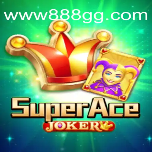 Descubra o Mundo de SuperAceJoker: Um Jogo Revolucionário da 888GG.COM